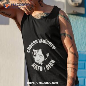 choose violence nafo ofan shirt tank top 1