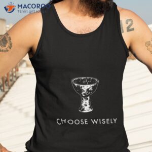 Choose Wisely Indiana Jones & The Last Crusade Shirt 3 choose wisely indiana jones the last crusade shirt tank top 3