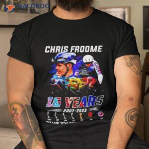Chris Froome 16 Years 2007 2023 Thank You For The Memories Shirt