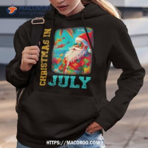 christmas in july santa beach summer summer shirt hoodie 3