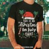 Christmas In July Shirt Santa Hat Summer Beach Vacation Xmas Shirt