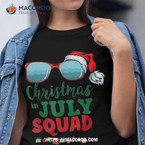 Christmas In July Squad Funny Summer Xmas Beach Vacation Shirt