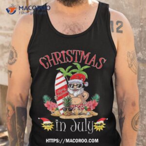 christmas in july tshirt funny santa summer beach vacation shirt tank top