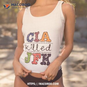 cia killed jfk shirt tank top 1