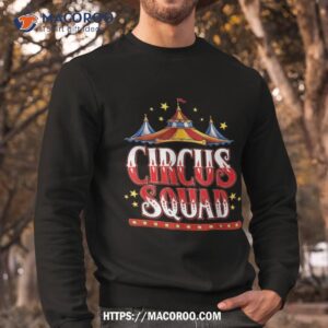 circus squad event carnival staff birthday party theme show shirt sweatshirt