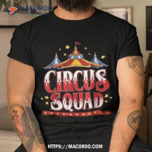 Circus Squad Event Carnival Staff Birthday Party Theme Show Shirt