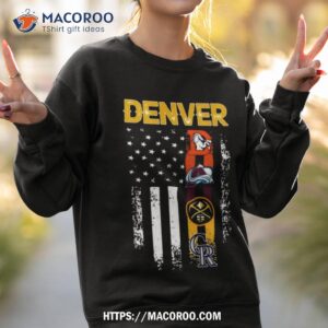 colorado rockies denver nuggets denver broncos colorado avalanche with usa flag shirt sweatshirt 2