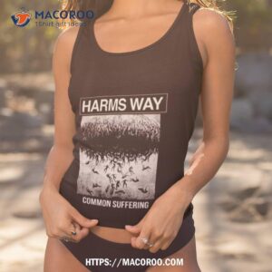 common suffering harms way shirt tank top 1