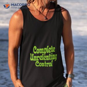 complete unrelenting control shirt tank top