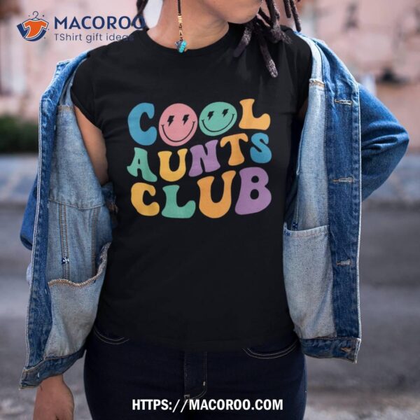 Cool Aunt Club Aunties Groovy Funny Retro Cool Aunt Club Shirt