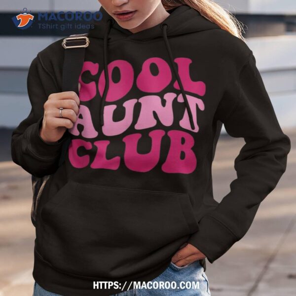 Cool Aunt Club Funny Aunt Apparel Cute Aunt Groovy Shirt