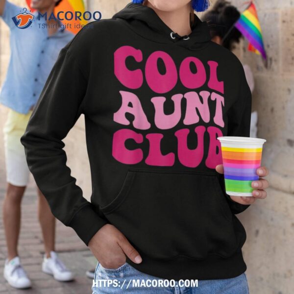 Cool Aunt Club Funny Aunt Apparel Cute Aunt Groovy Shirt