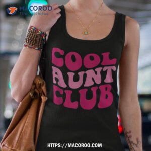 Cool Aunt Club Funny Aunt Apparel Cute Aunt Groovy Shirt