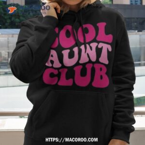 Cool Aunt Club Funny Aunt Saying Cute Aunt Groovy Shirt