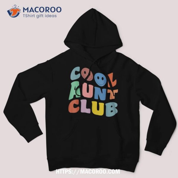 Cool Aunt Club Funny Smile Colorful Cool Aunt Club Aunties Shirt