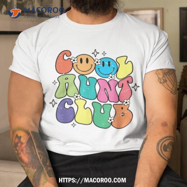 Cool Aunt Club Funny Smile Colorful Cool Aunt Club Aunties Shirt