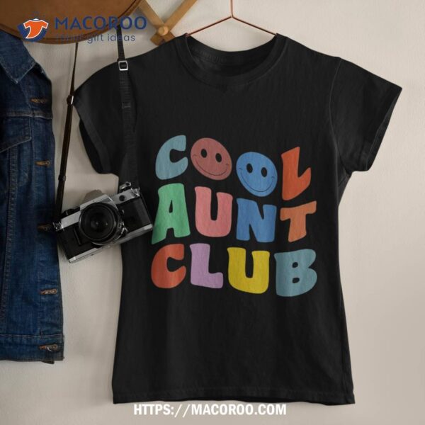 Cool Aunt Club Funny Smile Colorful Cool Aunt Club Aunties Shirt