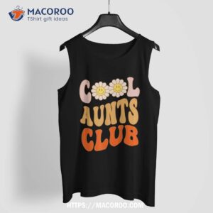 cool aunt club official cool aunt club for aunties shirt tank top