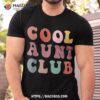 Cool Aunt Club Shirt