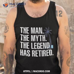 cool retiret for grandpa dad retired man myth legend shirt tank top