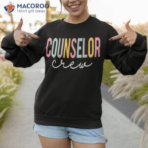 counselor crew colorful cute appreciation day back to school shirt sweatshirt