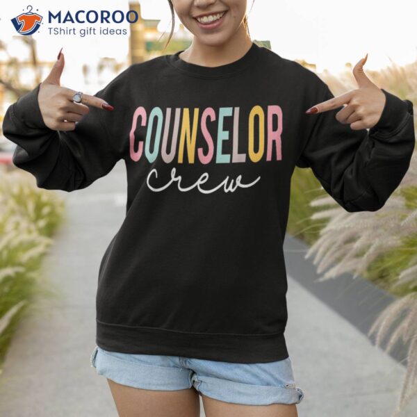 Counselor Crew Colorful Cute Appreciation Day Back To School Shirt