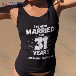 couples married 31 years funny 31st wedding anniversary shirt tank top 2