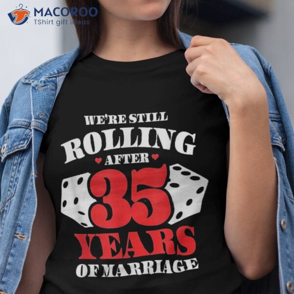 Couples Married 35 Years – Funny 35th Wedding Anniversary Shirt