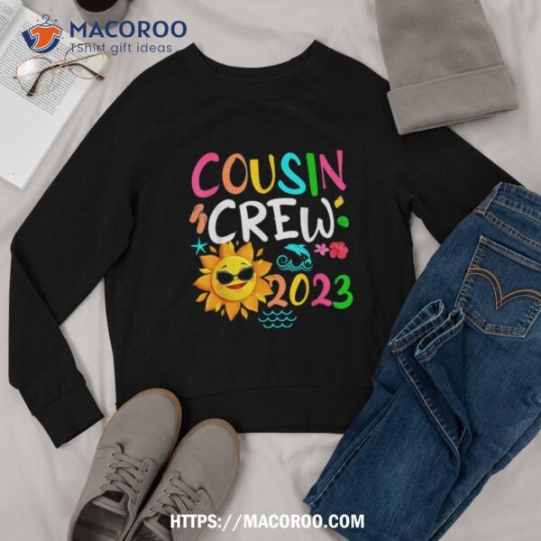 Cousin Crew 2023 Family Making Memories Together Shirt