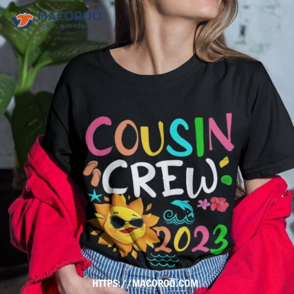 Cousin Crew 2023 Family Making Memories Together Shirt