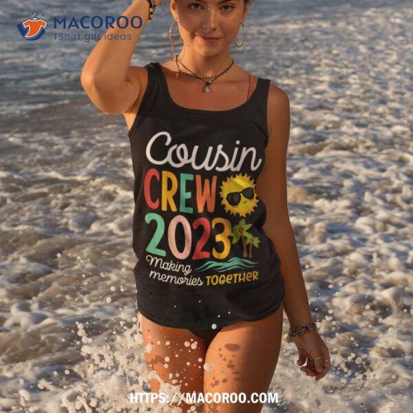 Cousin Crew 2023 Summer Vacation Beach Family Trip Matching Shirt