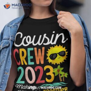 Cousin Crew 2023 Summer Vacation Beach Family Trip Matching Shirt