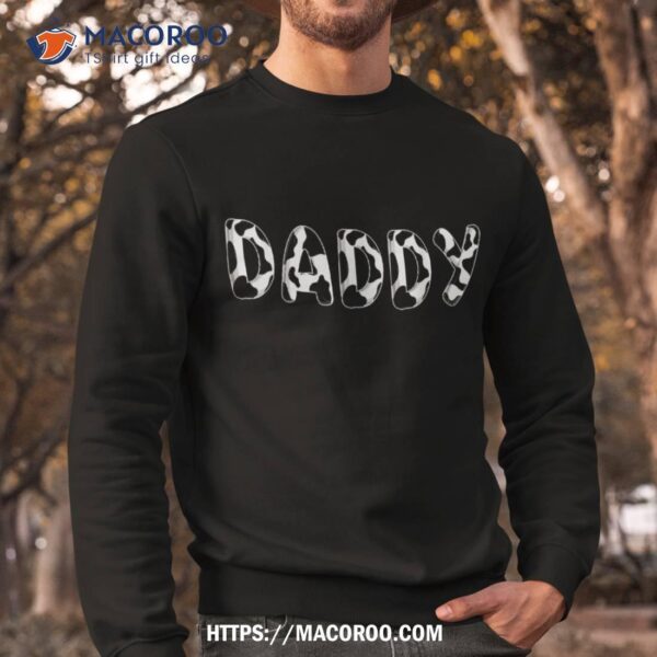 Cow Daddy Birthday Family Matching Fathers Day Boy Girl Shirt