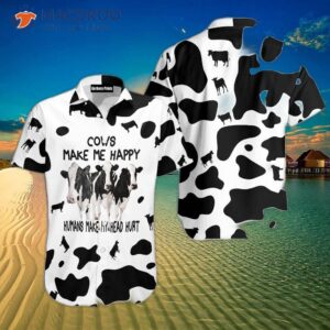 Cow Makes Me Happy With Black And White Hawaiian Shirts.