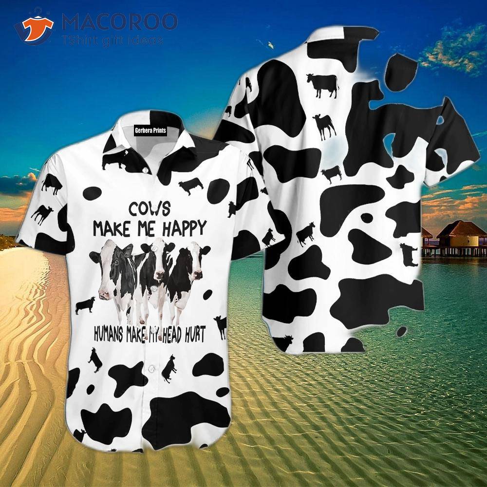 Cow Makes Me Happy With Black And White Hawaiian Shirts. Cow Makes Me Happy With Black And White Hawaiian Shirts.
