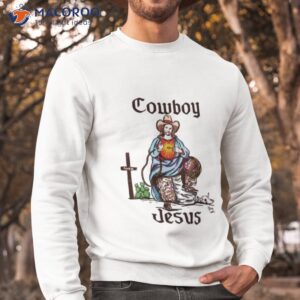 cowboy jesus svg funny christian western cowboy shirt sweatshirt