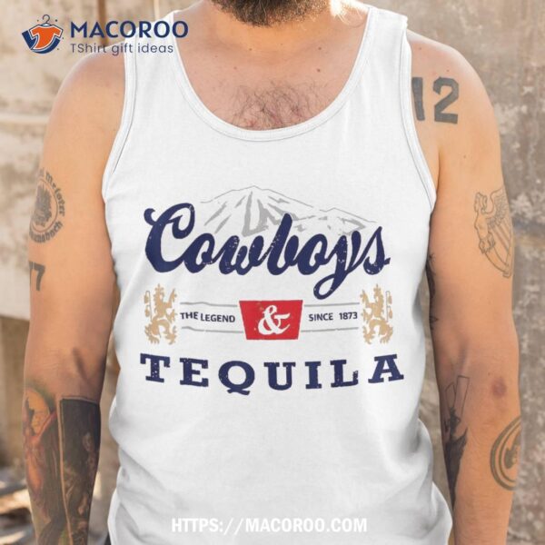 Cowboys And Tequila Outfit For Rodeo Western Country Shirt