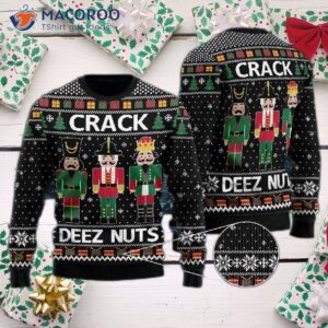 Crack These Nuts Nutcracker Ugly Christmas Sweater