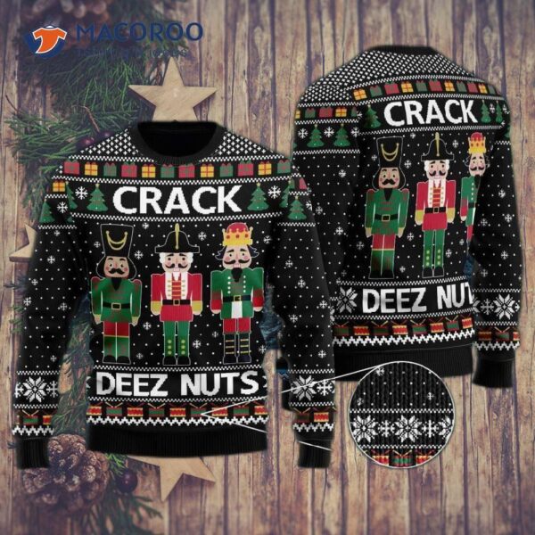 Crack These Nuts Nutcracker Ugly Christmas Sweater