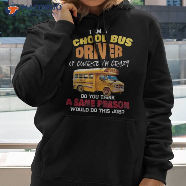 Crazy School Bus Driver Back To Funny Shirt