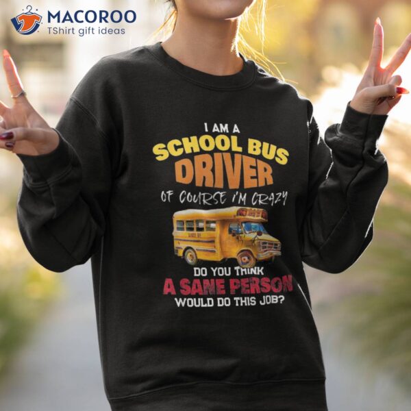 Crazy School Bus Driver Back To Funny Shirt