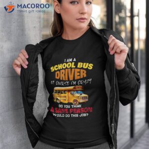 Crazy School Bus Driver Back To Funny Shirt