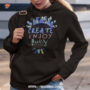 create enjoy and burn boho burning man shirt hoodie 3