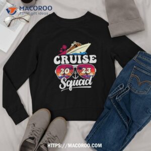 cruise squad 2023 family vacation matching family group shirt sweatshirt