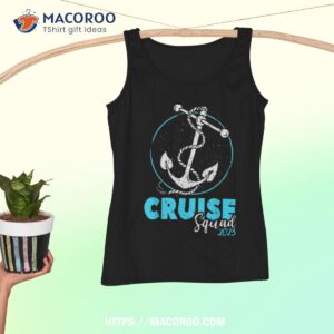 cruise squad 2023 shirt vacation party trip cruise ship gift shirt tank top