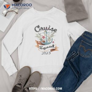 cruise squad 2023 tshirt family cruise trip vacation holiday shirt sweatshirt