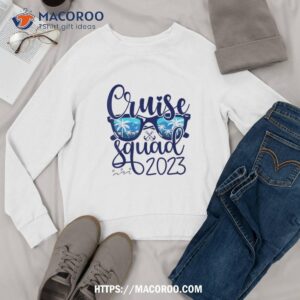 cruise squad 2023 vacation matching family gifts group squad shirt sweatshirt