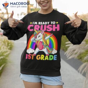 crush 1st grade dabbing unicorn back to school girls gift shirt sweatshirt