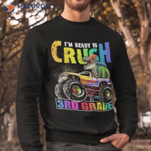 crush 3rd grade dinosaur monster truck back to school boys shirt sweatshirt