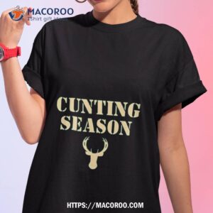 Cunting Season Shirt